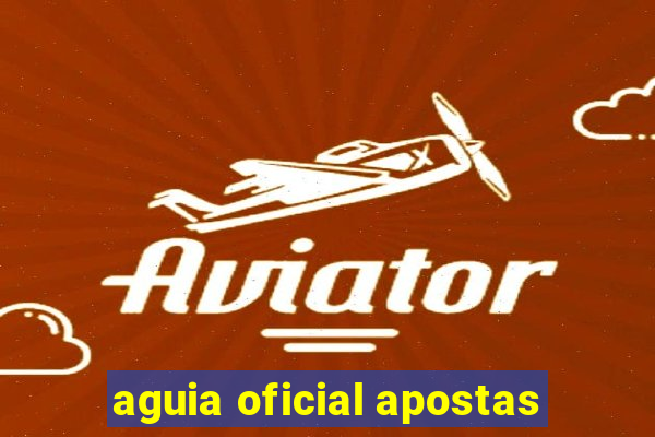 aguia oficial apostas